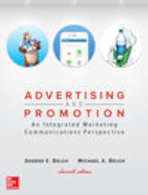 Advertising and Promotion: An Integrated Marketing Communications Perspective (Irwin Marketing)
