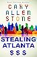 Stealing Atlanta by Cary Allen Stone