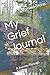 My Grief Journal: A Journey...