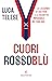 Cuori rossoblù (La saga del Cagliari di Gigi Riva Vol. 1) by Luca Telese