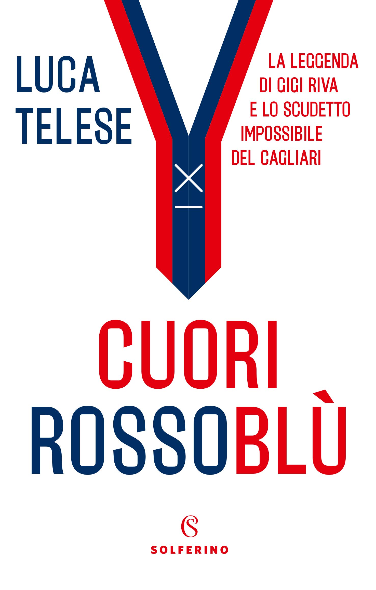 Cuori rossoblù (La saga del Cagliari di Gigi Riva Vol. 1) (Italian Edition)