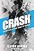 Crash: Living Life at the P...