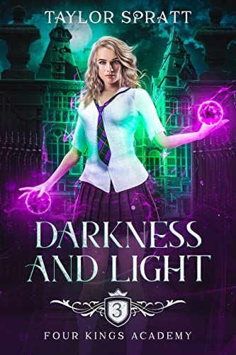 Darkness and Light (Four Kings Academy, #3)