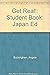 Get Real!: Japan Ed: Student Book (Get Real!) (Japanese Edition)