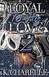Loyal To His Love 2