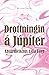 Drottningin á Júpíter by Júlía Margrét Einarsdóttir
