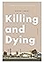 Killing and Dying
