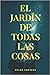 El jardín de todas las cosas