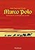 Marco Polo. Testimonies of an extraordinary journey