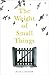 The Weight of Small Things