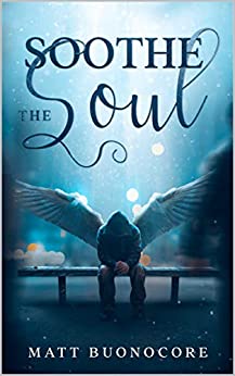 Soothe The Soul: Poems to soothe the soul (Kindle Edition)