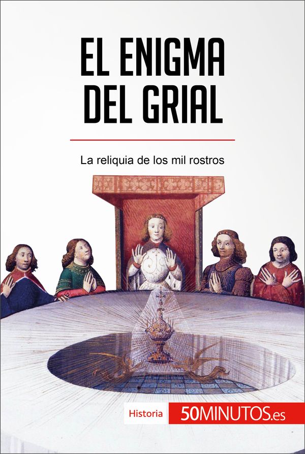 El Enigma del Grial, la reliquia de los mil rostros