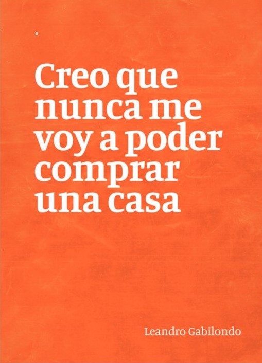 Creo que nunca me voy a poder comprar una casa