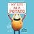 My Life as a Potato
