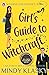 Girl's Guide to Witchcraft by Mindy Klasky