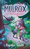 Mulrox and the Malcognitos