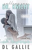 Falling for Dr. Knight