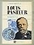 Louis Pasteur: Un investigador tenaz, preocupado por el hombre y sus problemas