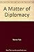 A Matter of Diplomacy.
