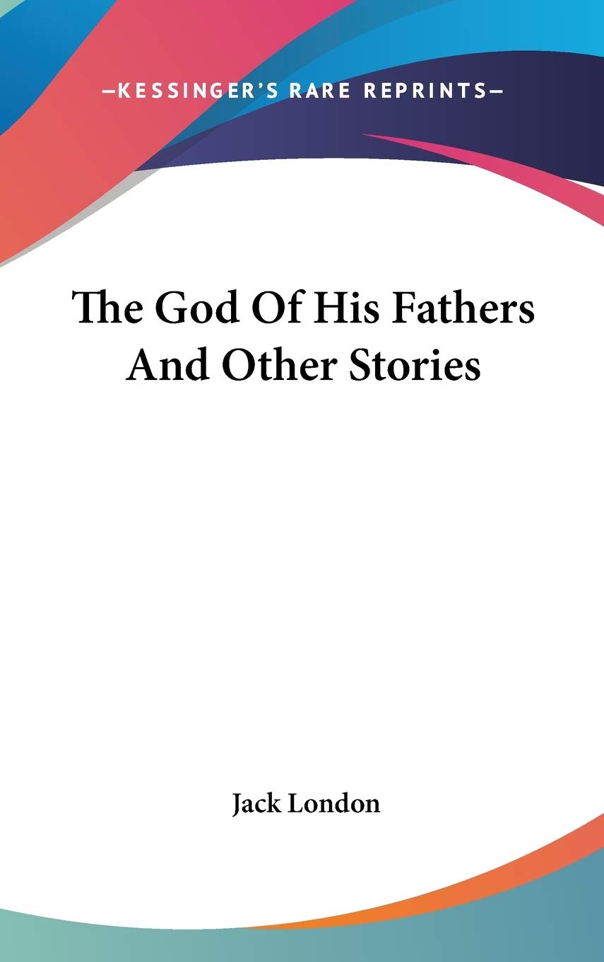 The God Of His Fathers And Other Stories