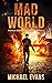 Mad World (World Gone Mad #1)