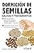 Dormicion de semillas / Seed dormancy: Causas Y Tratamientos / Causes and Treatments (Spanish Edition)
