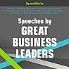 Speeches by Great Business Leaders Speeches by Great Business Leaders