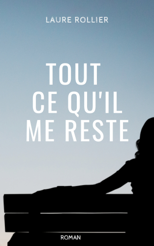 Tout ce qu'il me reste (Kindle Edition)