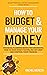 How to Budget & Manage Your Money by Rachel Mercer
