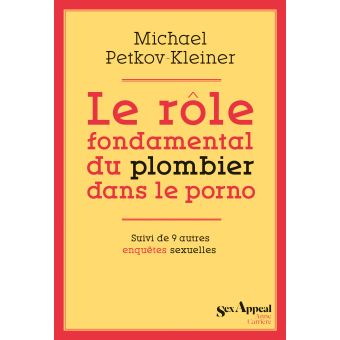 Le rôle fondamental du plombier dans le porno