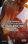 Il mio rischio sei tu by Elle Kennedy