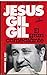 Jesús Gil y Gil: El gran co...