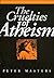 The Cruelties of Atheism