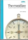 The Moral Law: Its place in Scripture and its relevance today (Salt&Light Series) The Moral Law: Its place in Scripture and its relevance today (Salt&Light Series)