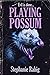 Playing Possum