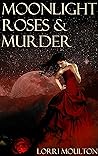 Moonlight, Roses ...