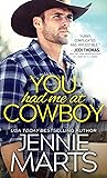You Had Me at Cowboy by Jennie Marts