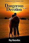 Dangerous Devotion (Buchanan Mystery #1) Dangerous Devotion (Buchanan Mystery #1)