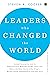 Leaders Who Changed the World