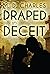 Draped in Deceit by M.D. Charles Draped in Deceit by M.D. Charles