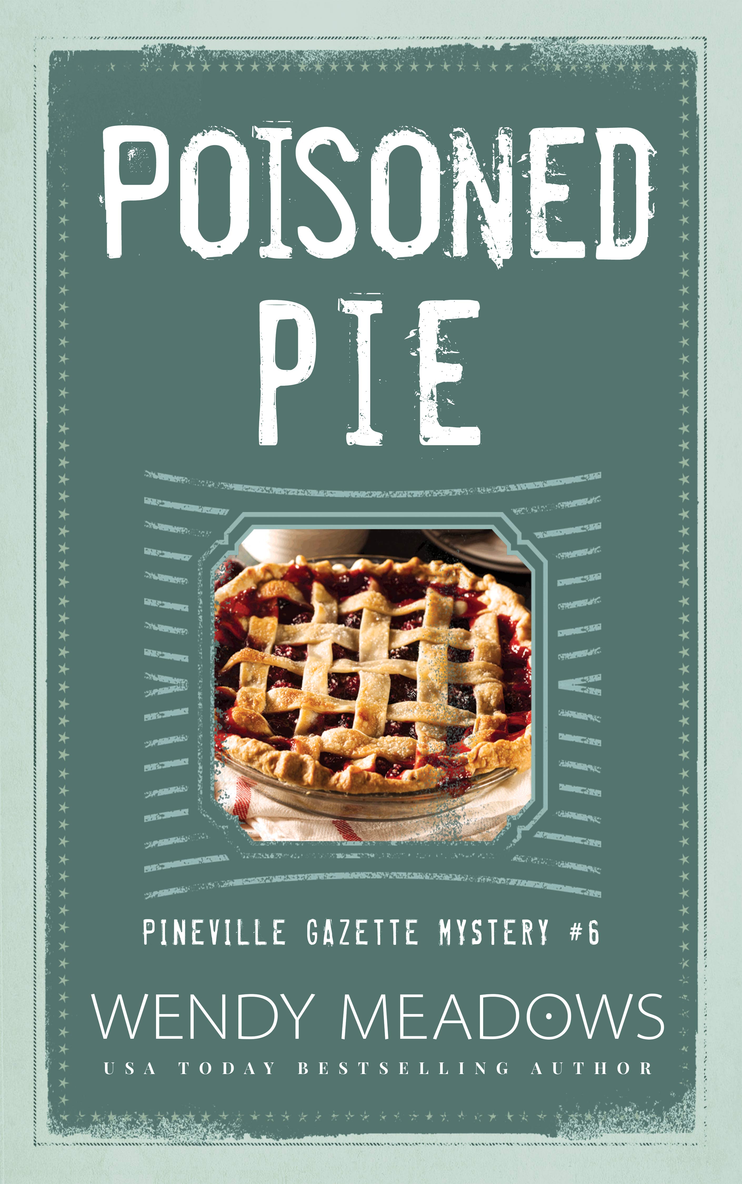 Poisoned Pie (Pineville Gazette #6)