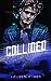 Collided (Dirty Air, #2)