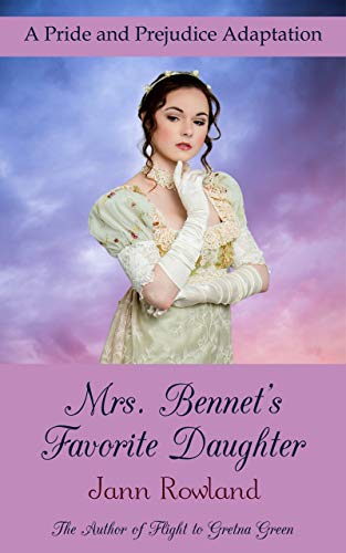 Mrs. Bennet's Favorite Daughter (Kindle Edition)