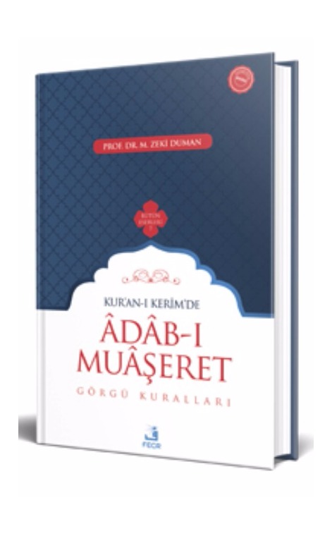 Kur’an-ı Kerim’de Âdâb-ı Muâşeret : Görgü Kuralları