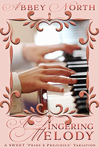 A Lingering Melody: A Sweet Pride and Prejudice Variation (Kindle Edition)