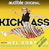 Kick Ass with Mel...