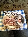 What Was Cooking in Martha's Washington's Presidential Mansions? (Cooking Throughout American History)