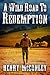 A Wild Road to Redemption: A Historical Western Adventure Book