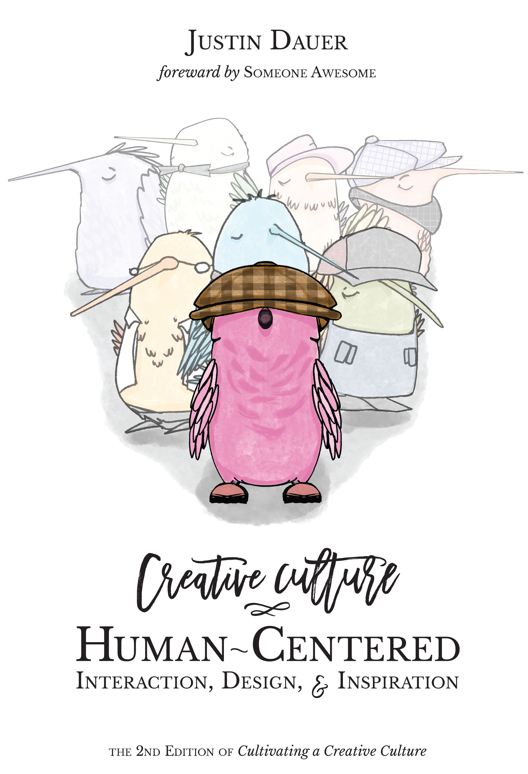 Creative Culture: Human-Centered Interaction, Design, & Inspiration (Kindle Edition)