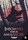 Insomnes hasta el Amanecer by Alba Martín Carmona